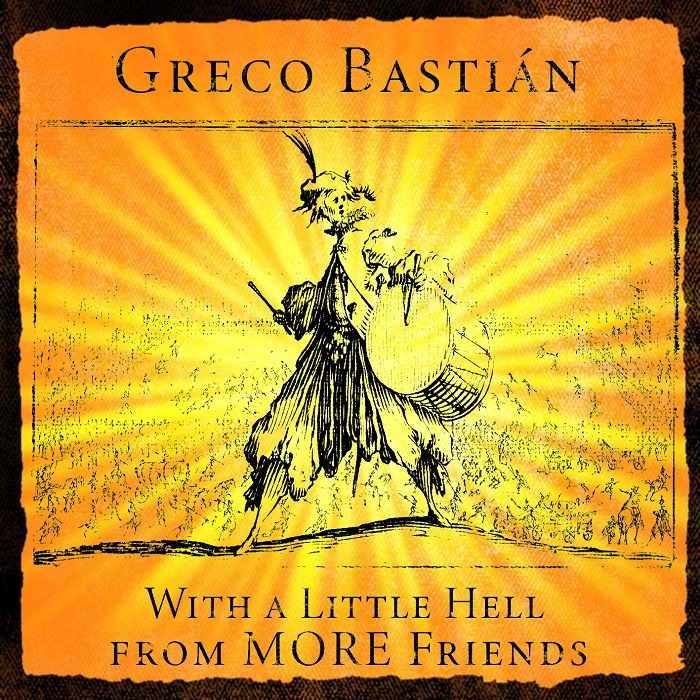 Greco Bastián — With a Little Hell from More Friends