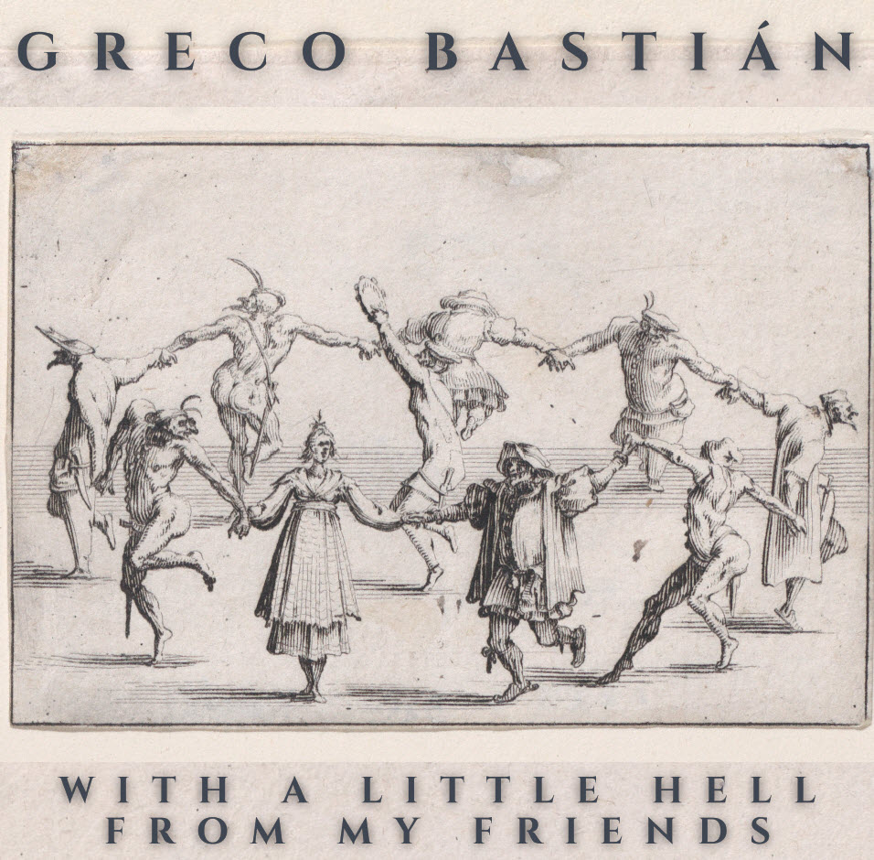 Greco Bastián — With a Little Hell from My Friends