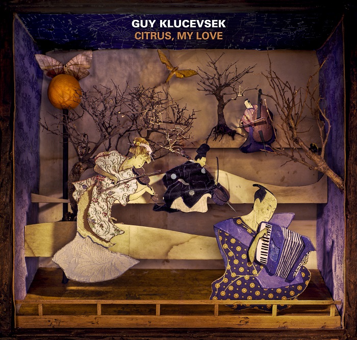 Guy Klucevsek — Citrus My Love
