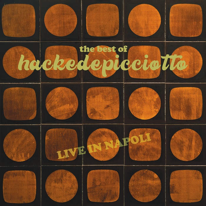 Hackedepicciotto — The Best of Hackedpicciotto - Live in Napoli