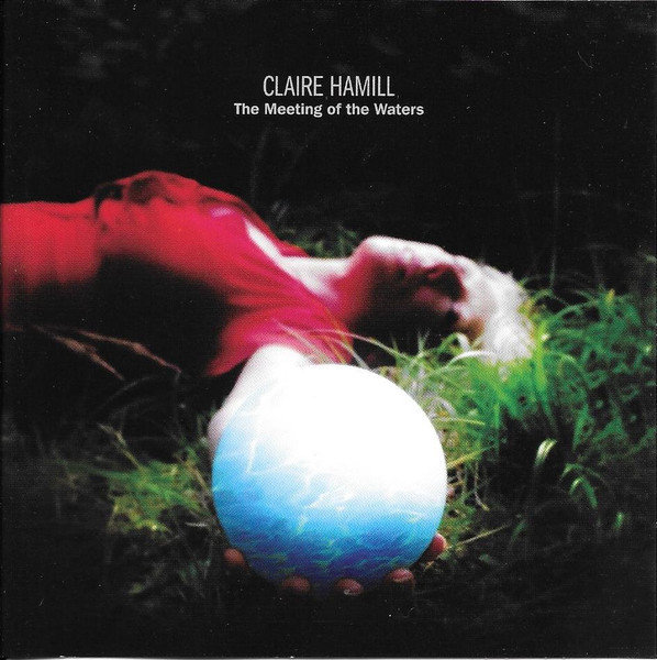 Claire Hamill — The Meeting of the Waters