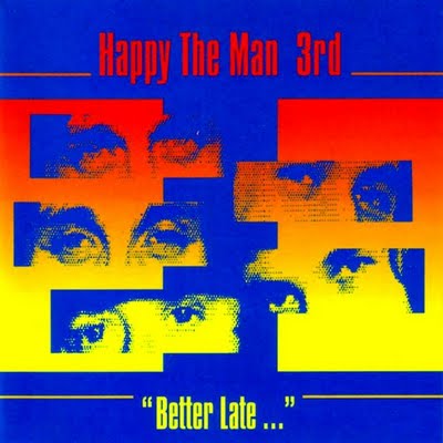 Happy the Man — 3rd - Better Late...