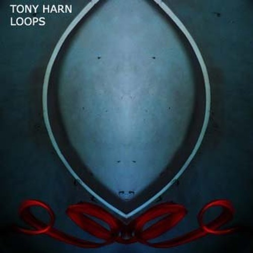 Tony Harn — Loops