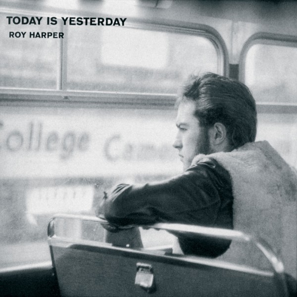 Roy Harper — Today Is Yesterday