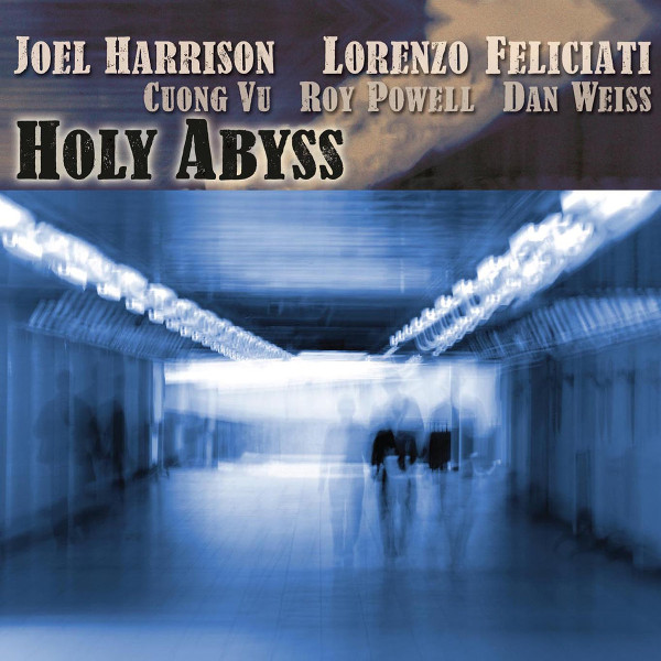 Joel Harrison / Lorenzo Feliciati — Holy Abyss