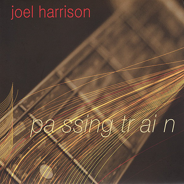 Joel Harrison — Passing Train
