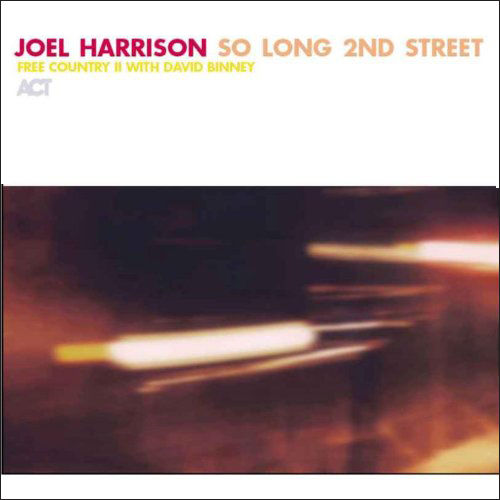 Joel Harrison — So Long 2nd Street