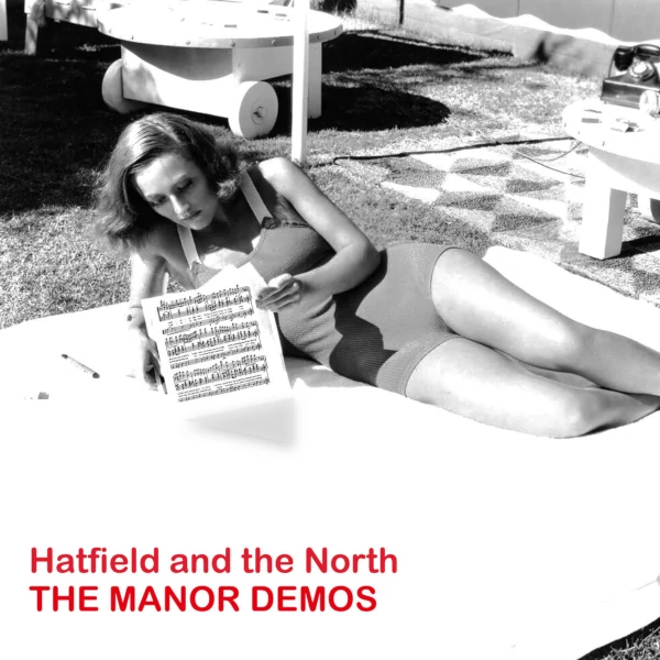 Hatfield and the North — The Manor Demos