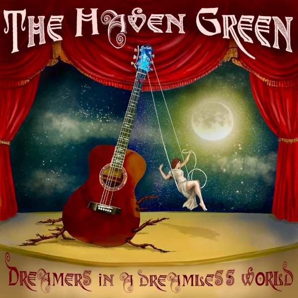 The Haven Green — Dreamers in a Dreamless Land
