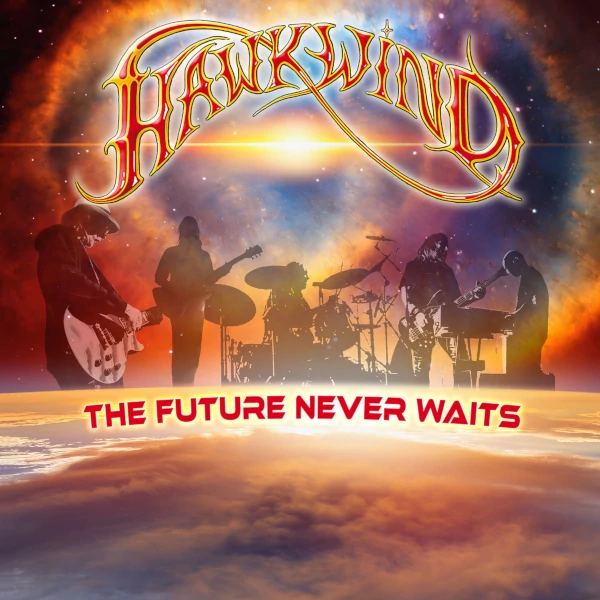 Hawkwind — The Future Never Waits