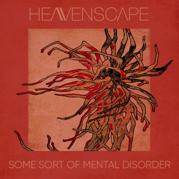 Heavenscape — Some Sort of Mental Disorder