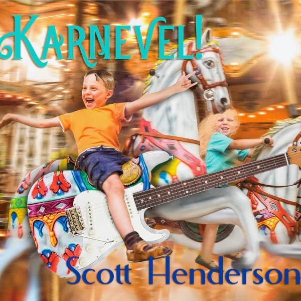 Scott Henderson — Karnevel!
