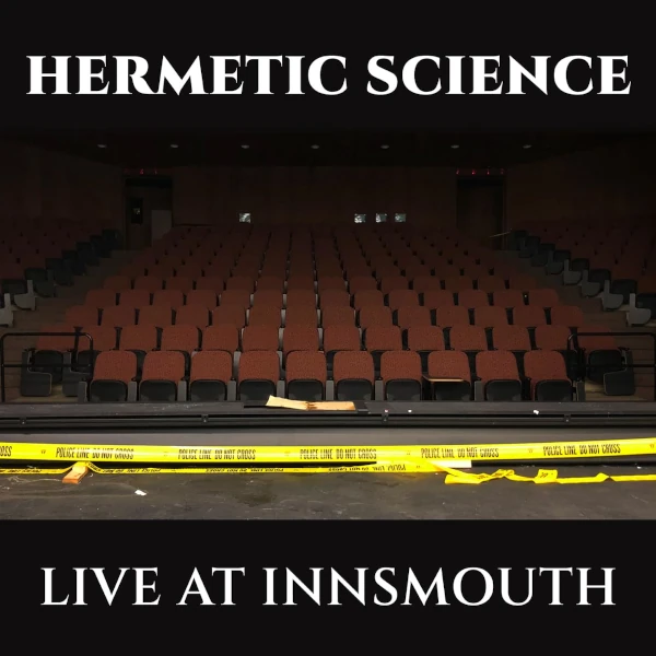 Hermetic Science — Live at Innsmouth