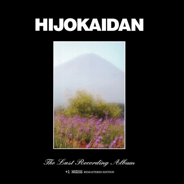 Hijokaidan — The Last Recording Album
