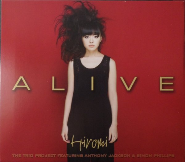 Hiromi / The Trio Project featuring Anthony Jackson & Simon Phillips — Alive