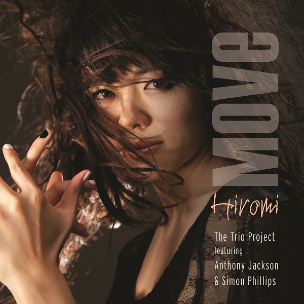 Hiromi / The Trio Project featuring Anthony Jackson & Simon Phillips — Move