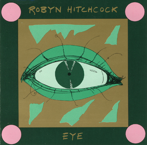 Robyn Hitchcock — Eye