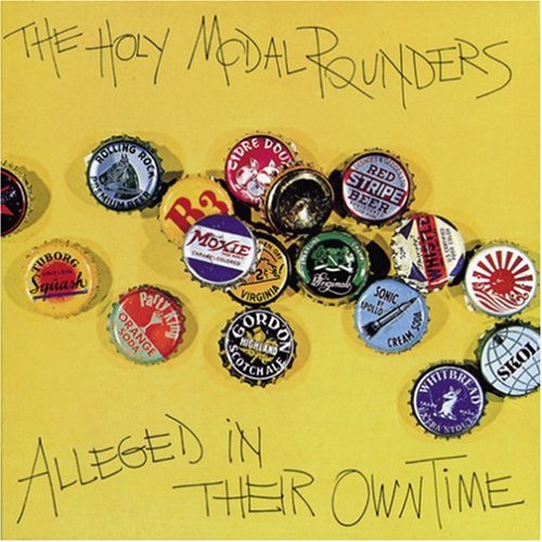 The Holy Modal Rounders — Alleged in Their Own Time