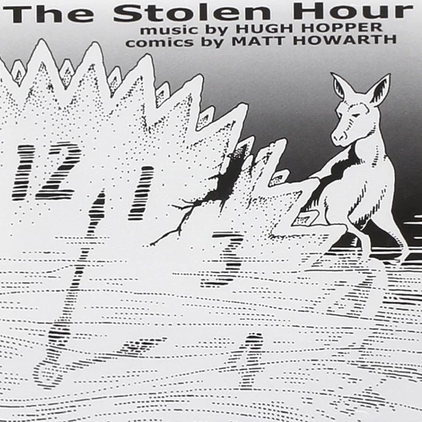 Hugh Hopper — The Stolen Hour