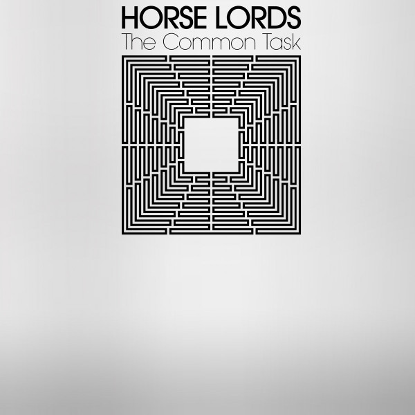 Horse Lords — The Common Task