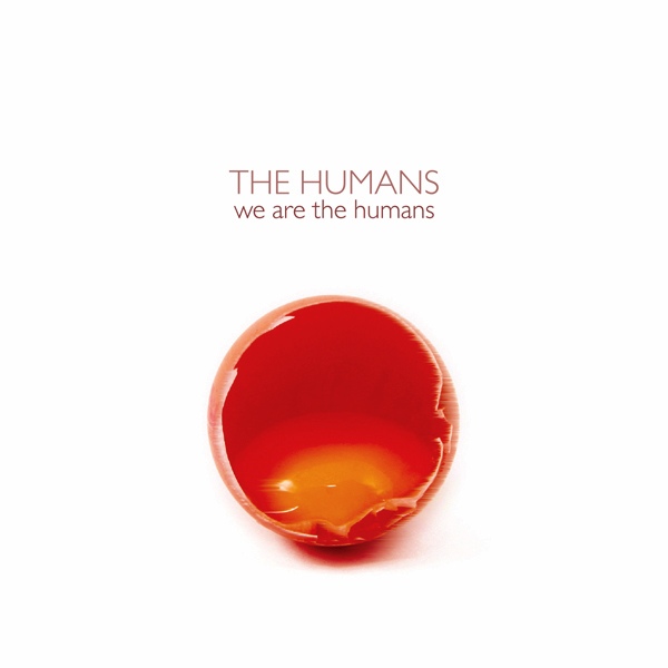 The Humans — We Are the Humans