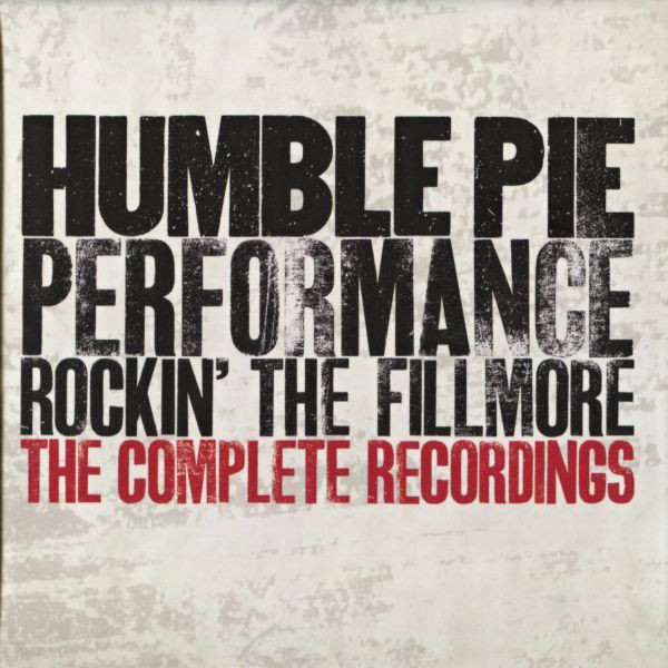 Humble Pie — Performance - Rockin' the Fillmore - The Complete Recordings