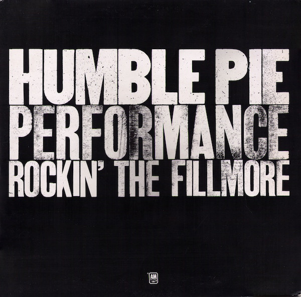 Humble Pie — Performance - Rockin' the Fillmore