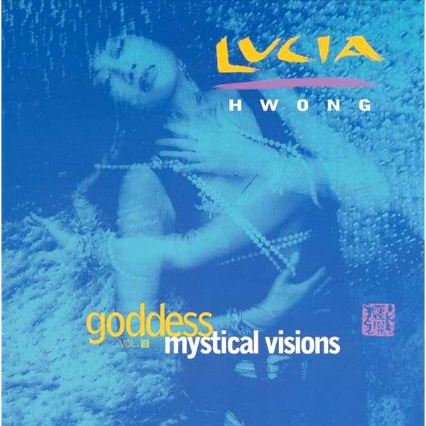 Lucia Hwong — Goddess Vol.3: Mystical Visions