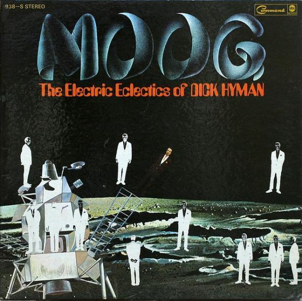 Dick Hyman — Moog - The Electric Eclectics of Dick Hyman