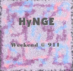 HyNGE — Weekend @ 911