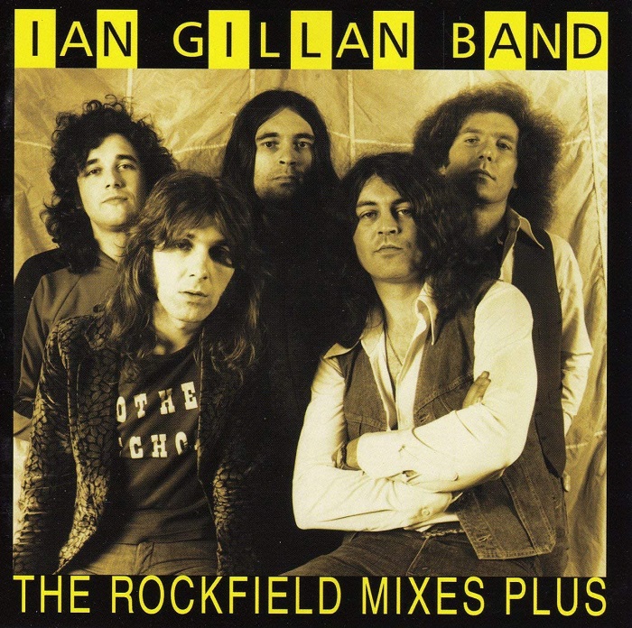 Ian Gillan Band — The Rockfield Mixes...Plus