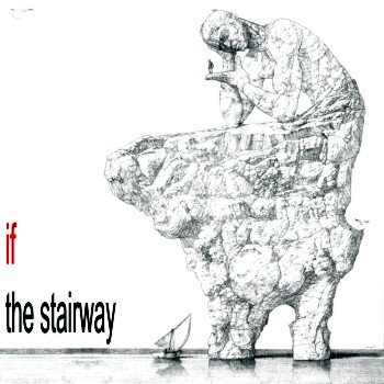 If — The Stairway