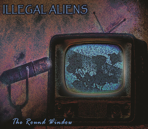 Illegal Aliens — The Round Window