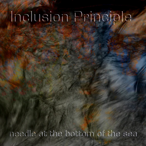Inclusion Principle — Needle at the Bottom of the Sea