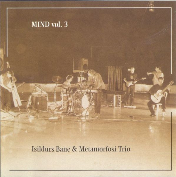 Isildurs Bane & Metamorfosi Trio — Mind Vol. 3