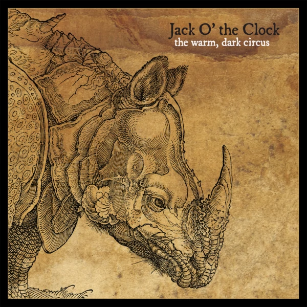 Jack o' the Clock — The Warm, Dark Circus