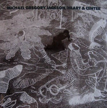 Michael Gregory Jackson — Heart & Center