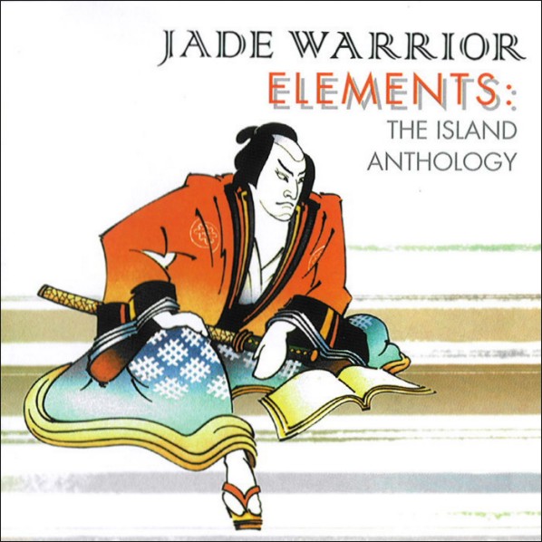 Jade Warrior — Elements: The Island Anthology