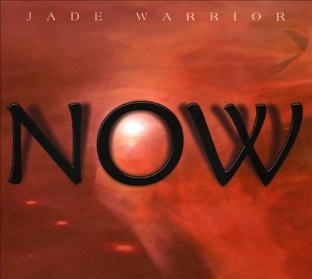 Jade Warrior — Now
