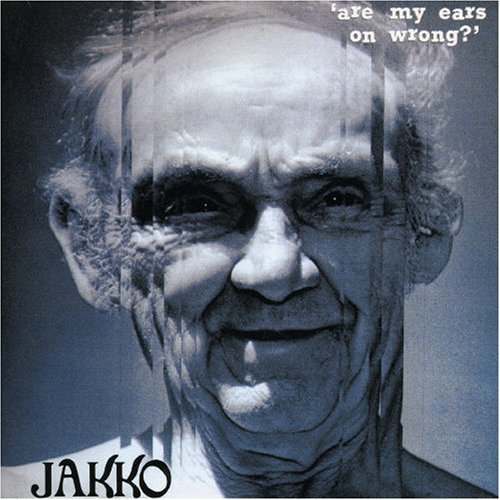 Jakko — Are My Ears on Wrong?