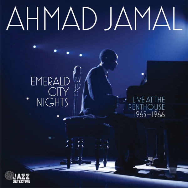 Ahmad Jamal — Emerald City Nights: Live at the Penthouse 1965-66