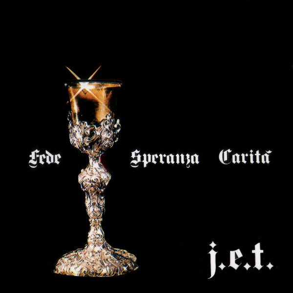 J.E.T. — Fede, Speranza, Carità