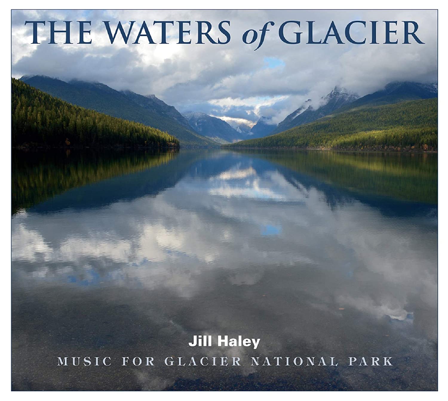 Jill Haley — The Waters of Glacier
