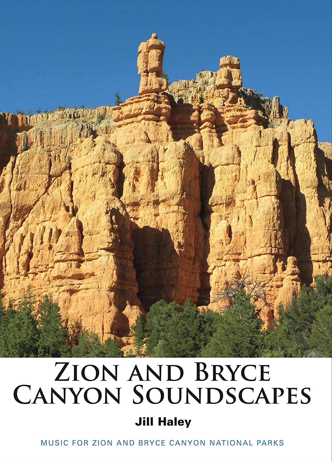 Jill Haley — Zion and Bryce Canyon Soundscapes