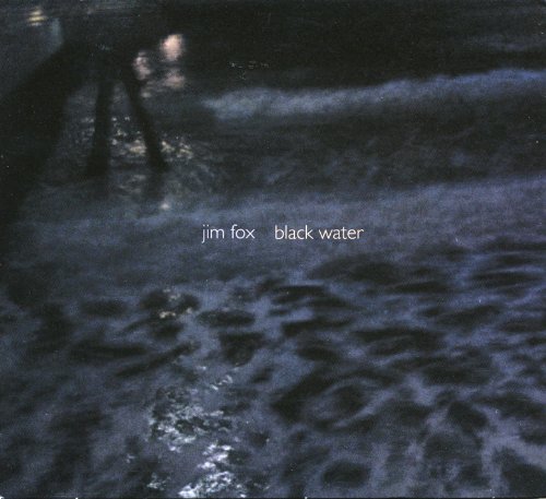 Jim Fox — Black Water