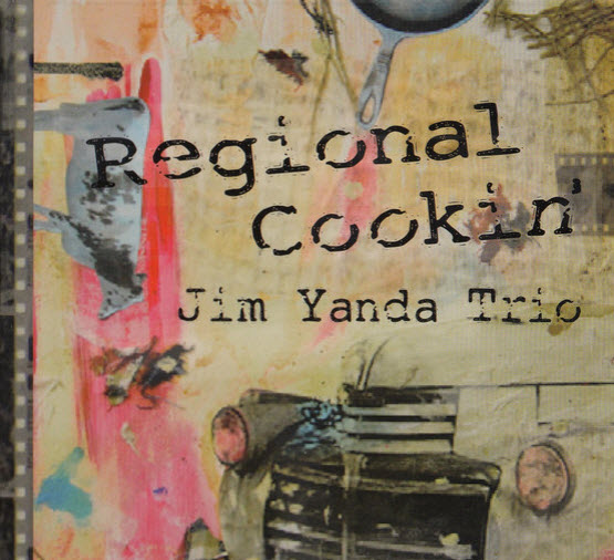 Jim Yanda Trio — Regional Cookin'
