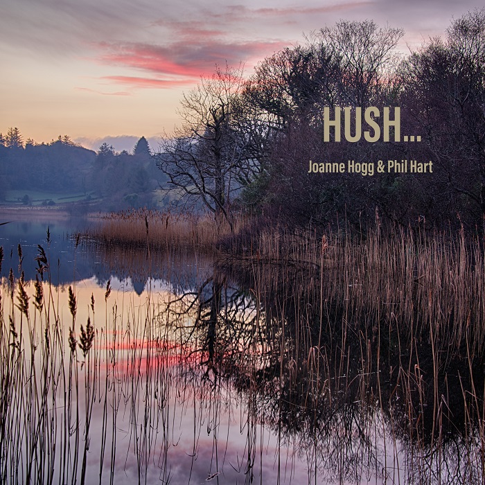 Joanne Hogg & Phil Hart — Hush