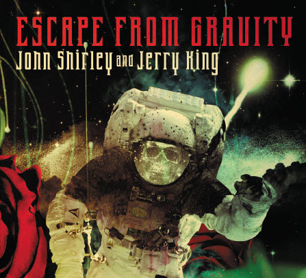 John Shirley & Jerry King — Escape from Gravity