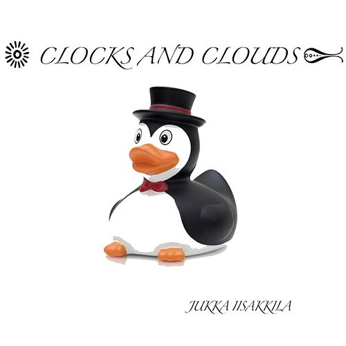 Jukka Iisakkila — Clocks and Clouds