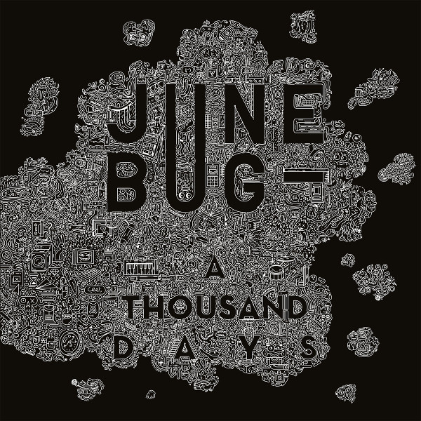 June Bug — A Thousand Days